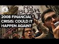 The 2008 Financial Crisis: Could It Happen Again? | Crisis On Wall Street