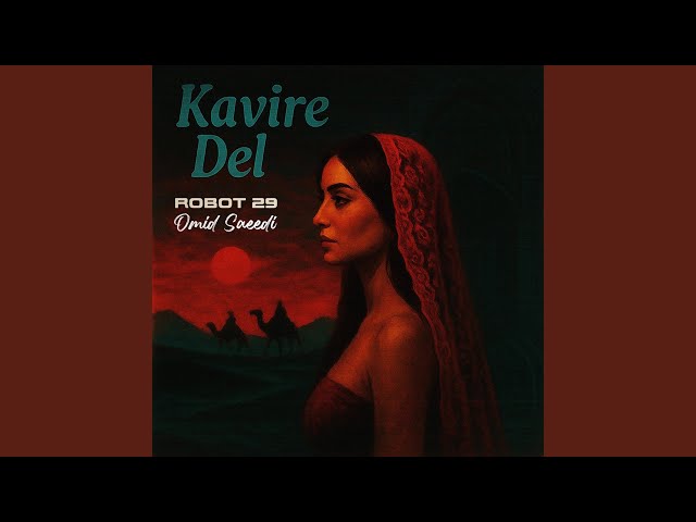 Kavire Del (feat. Omid Saeedi) (Persian Rock Reimagined)