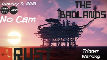 eaJ Archive: Rust - The Badlands [4] (01/09/2021) {Trigger Warning in Description}
