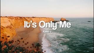 Kaleb J - It's Only Me | Cover Sheila Anandara (Lirik   Terjemahan)
