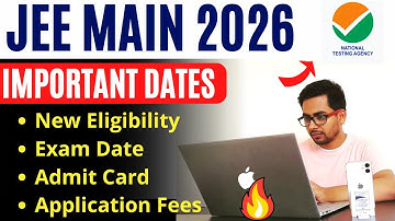 JEE Main 2026 Registration Date, Application Form, Exam Date, Eligibility |Btech Entrance Exam 2026