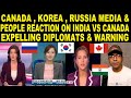 Canada  korean  russian media  people reaction on india expelling canadian diplomats