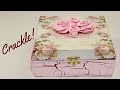 DIY Storage Box | Decoupage And Crackle With Elmer's Glue