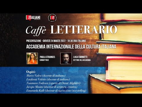 Caffè letterario: inauguriamo l'Accademia Internazionale della Cultura italiana!