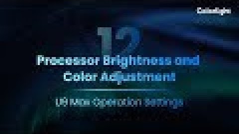 Colorlight U9 Max   EP12 Processor Brightness and Color Adjustment