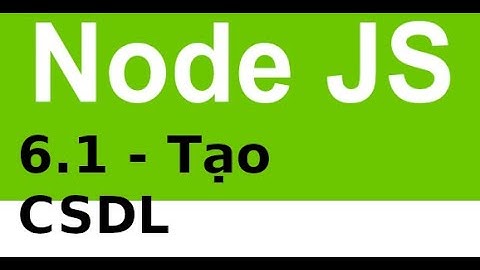 Ứng dụng CRUD với NodeJS và MySQL - 6.1 - Tạo cơ sở dữ liệu mysql