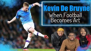 AMERICANS FIRST REACTION TO Kevin De Bruyne - When Football Becomes Art