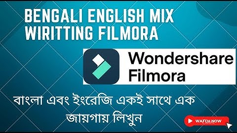 bangla & english writing filmora x bengali english mix wiriting filmora