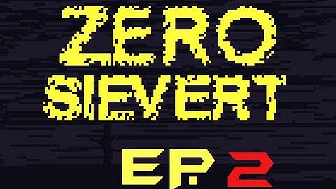 Zero Sievert Ep.2