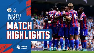 Manchester City 4-2 Crystal Palace | Match Highlights