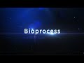 Life business vision  bioprocess