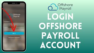 How To Login Offshore Payroll | Offshore Payroll Sign In 2024