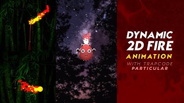 Creating Dynamic 2D Fire Animations with Trapcode Particular (Free Project File)