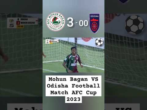Mohun Bagan VS Odisha Football Match highlights / AFC Cup 2023 #mohunbagan #odisha #afc #shorts Mohun Bagan VS Odisha Football Match highlights / AFC Cup 2023 #mohunbagan #odisha #afc #shorts Thumbnail