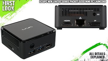 ECSIPC New LIVA Q3 Q3D And LIVA Q3H Pocket-sized Mini PC Launched -xplained All Details, Spec & More
