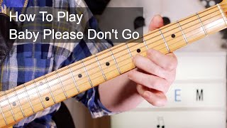 'Baby Please Don't Go' Them Guitar & Bass Lesson chords