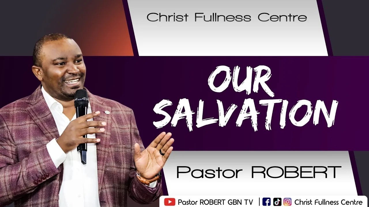 Our SALVATION #2 || Pastor ROBERT