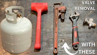 Propane Tank Valve Removal Made Simple With Common Tools - Quick Tip 