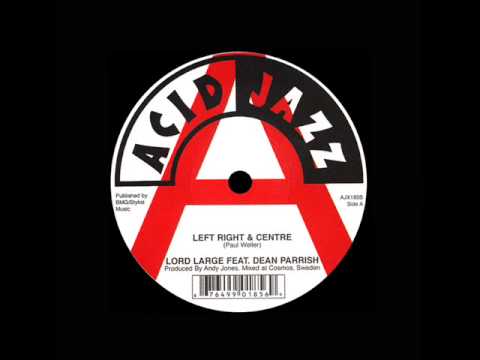 Lord Large Feat. Dean Parrish - Left Right & Centre