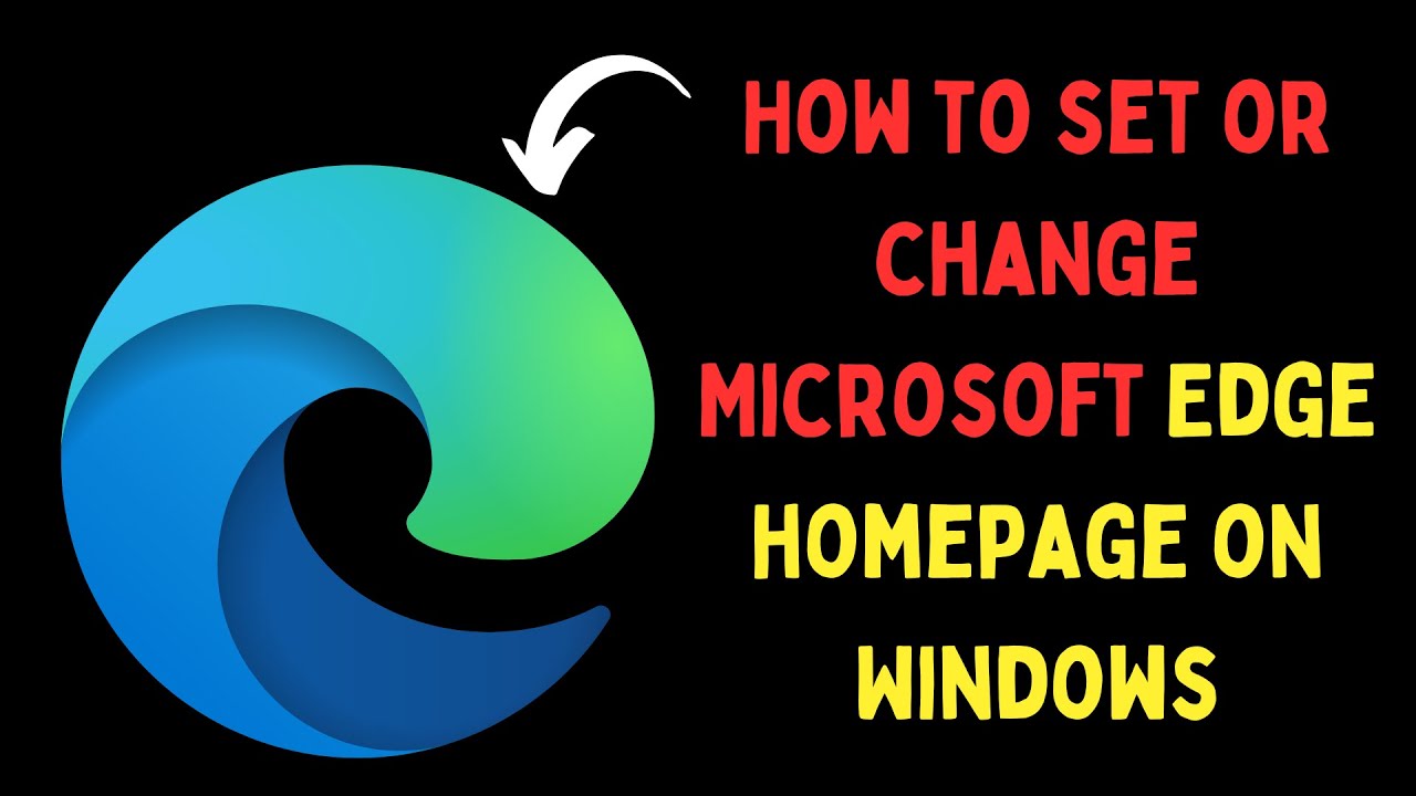 How to Set or Change Microsoft Edge Homepage on Windows 11 - YouTube