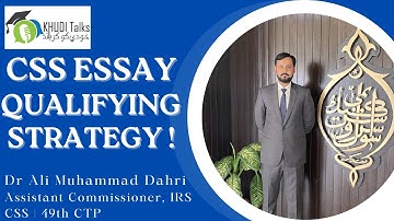 CSS Essay Qualifying Strategy! | Dr Ali Muhammad Dahri | Assistant Commissioner | IRS | Khudi Talks