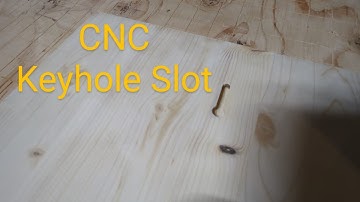 CNC Keyhole Slot