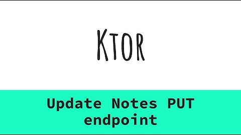 17. Ktor - UPDATE a Note