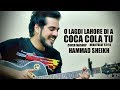O lagdi Lahore di aa vs Coca Cola tu Tu | Hammad Sheikh | Cover | Guru Randhawa | Tony Kakkar