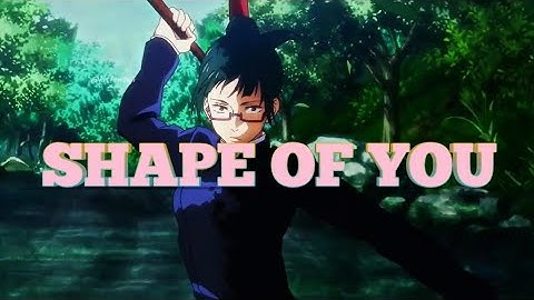 Shape of you | Anime mix [AMV]