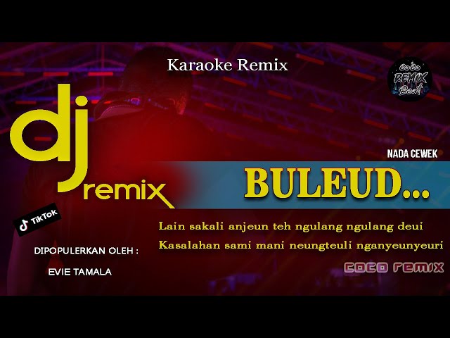 DJ SUNDA BULEUD ( Evie Tamala ) | KARAOKE LIRIK | REMIX FULL BASS 2022 | VIRAL TikTOk class=