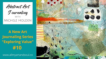 Art Journaling Ideas, Techniques & Process for Abstract Art Journal Page #10 - How to Paint Values