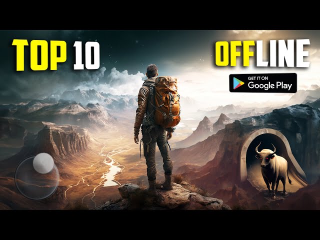Top 10 OFFLINE Games for Android 2023
