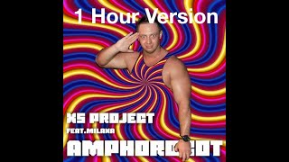 XS Project  Amphorobot feat.Milaxa (1 Hour Version)