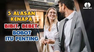 Why 'Bibit, Bebet, Bobot' Matters When Choosing a Life Partner