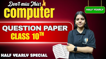 Class 10 Computer Half Yearly Question Paper 2025–26 | Full Paper with Answers | Brain Gain AcademyH