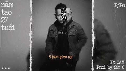 PJPO - "NĂM 27 TUỔI" (feat CAM)