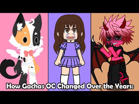 How Gacha's OC Changed Over The Years: 😨😳