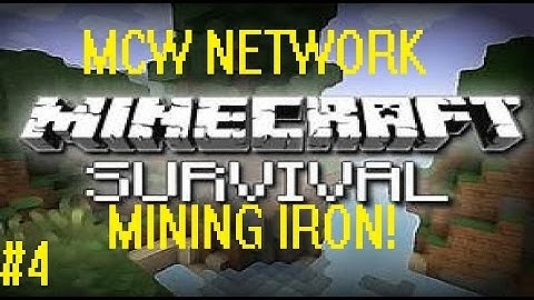 MINING IRON! - Minecraft - MCW Survival - Part 4