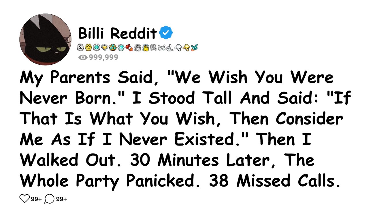 My Parents Said, "We Wish You Were Never Born." I Stood Tall And Said: "If .......