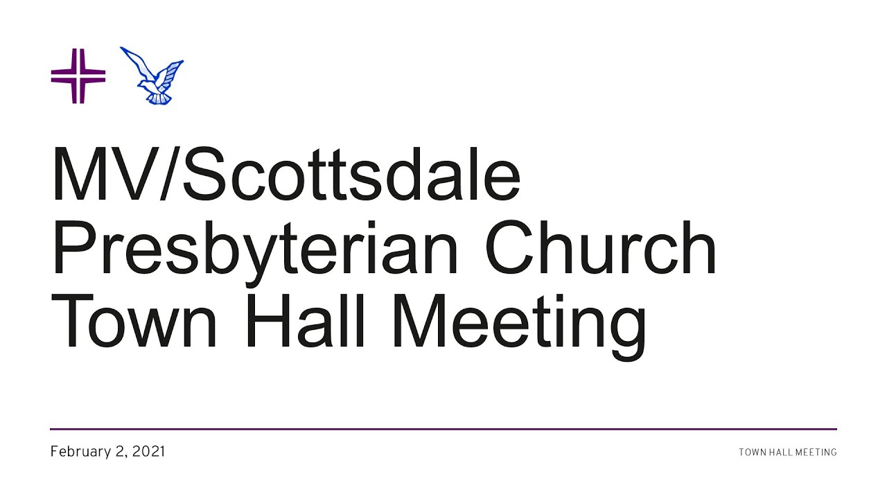 MVPC/Scottsdale Presbyterian Town Hall Meeting YouTube