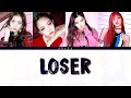 BLACKPINK(블랙핑크) - Loser(Big Bang) Cover [Han/Rom/Eng Color Coded Lyrics]