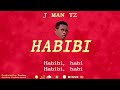 J MAN TZ Habibi Official Lyrics Audio J MAN TZ Habibi Official Lyrics Audio