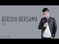 Download Lagu Berdua Bersama - Jaz (Lirik)