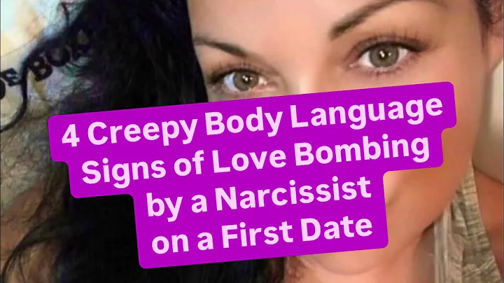 4 Creepy Body Language Signs of Love Bombing by a Narcissist on a First Date