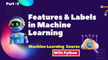 What are Features and Labels in Machine Learning? 🧠