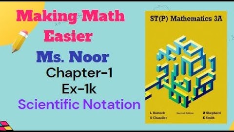 STP Mathematics 3A Grade-8 Chapter-1 Ex-1k: Scientific Notation