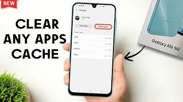 How to Clear Any Apps Cache Samsung A16