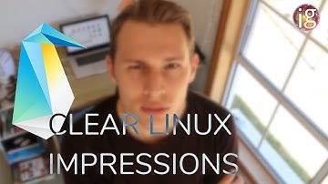 The Next Ubuntu? - Clear Linux First Impressions