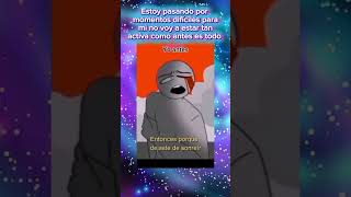 Solo queria informarles que no estare tan activa como antes estoy pasando por momentos difíciles