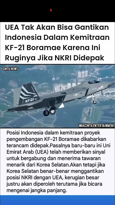UEA TAK AKAN BISA GANTIKAN INDONESIA DALAM KEMITRAAN KF-21 BORAMAE #shortsvideo
